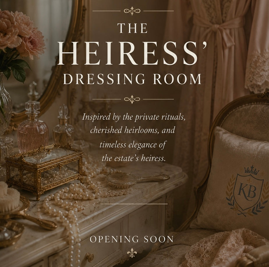The Heiress’ Dressing Room - (Opening Soon)